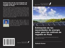 Borítókép a  Estimación de las necesidades de energía solar para los cultivos de regadío en Pusa - hoz
