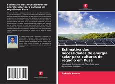 Обложка Estimativa das necessidades de energia solar para culturas de regadio em Pusa