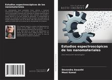 Bookcover of Estudios espectroscópicos de los nanomateriales