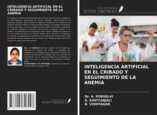 Bookcover of INTELIGENCIA ARTIFICIAL EN EL CRIBADO Y SEGUIMIENTO DE LA ANEMIA