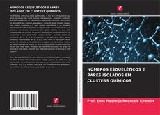 Bookcover of NÚMEROS ESQUELÉTICOS E PARES ISOLADOS EM CLUSTERS QUÍMICOS