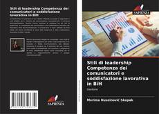 Bookcover of Stili di leadership Competenza dei comunicatori e soddisfazione lavorativa in BiH