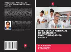 Обложка INTELIGÊNCIA ARTIFICIAL NO RASTREIO E MONITORIZAÇÃO DA ANEMIA