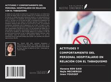 Bookcover of ACTITUDES Y COMPORTAMIENTO DEL PERSONAL HOSPITALARIO EN RELACIÓN CON EL TABAQUISMO