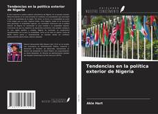 Bookcover of Tendencias en la política exterior de Nigeria