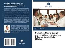 Buchcover von Indirekte Bewertung in der ergebnisorientierten Bildung durch Data Mining