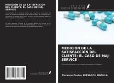 Bookcover of MEDICIÓN DE LA SATISFACCIÓN DEL CLIENTE: EL CASO DE MAJ-SERVICE