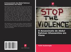 O Assassinato de Abdul Rahman Ghassemlou em Viena的封面