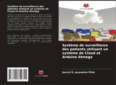 Portada del libro de Système de surveillance des patients utilisant un système de Cloud et Arduino Atmega