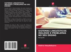 Bookcover of SISTEMAS LINGUÍSTICOS INGLESES E PROBLEMAS NO SEU ENSINO