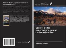 Bookcover of Control de las exportaciones en un centro educativo