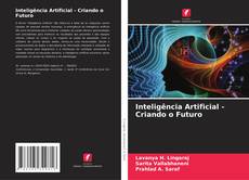 Обложка Inteligência Artificial - Criando o Futuro