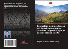 Copertina di Évaluation des incidences sur l'environnement à l'aide de la géomatique et des méthodes in situ