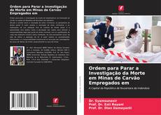 Обложка Ordem para Parar a Investigação da Morte em Minas de Carvão Empregados em