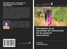 Copertina di Percepción de la necesidad de información de las mujeres agricultoras