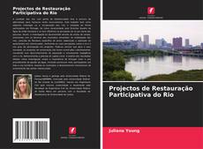 Projectos de Restauração Participativa do Rio的封面