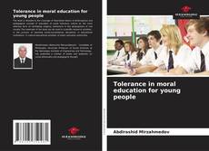 Copertina di Tolerance in moral education for young people