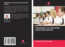 Tolerância na educação moral dos jovens的封面
