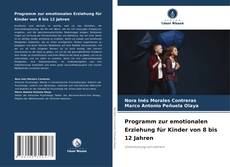 Bookcover of Programm zur emotionalen Erziehung für Kinder von 8 bis 12 Jahren