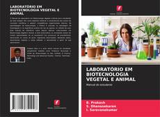 LABORATÓRIO EM BIOTECNOLOGIA VEGETAL E ANIMAL的封面