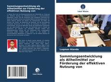 Bookcover of Sammlungsentwicklung als Allheilmittel zur Förderung der effektiven Nutzung von