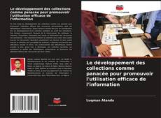 Buchcover von Le développement des collections comme panacée pour promouvoir l'utilisation efficace de l'information