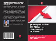 Capa do livro de Processamento de Al Composites Funcionalmente Graduados por Infiltração 