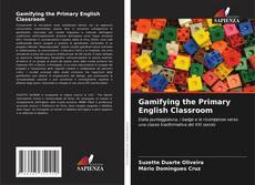 Gamifying the Primary English Classroom kitap kapağı