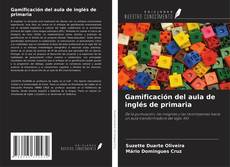 Bookcover of Gamificación del aula de inglés de primaria