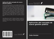Bookcover of Aplicación del concepto de nueva gestión pública