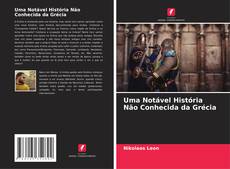 Обложка Uma Notável História Não Conhecida da Grécia