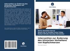 Buchcover von Intervention zur Änderung des klinischen Verhaltens von Kopfschmerzen