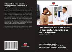 Buchcover von Intervention pour modifier le comportement clinique de la céphalée