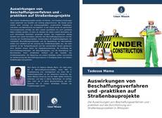 Capa do livro de Auswirkungen von Beschaffungsverfahren und -praktiken auf Straßenbauprojekte 