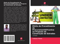 Capa do livro de Efeito do Procedimento de Procurement&Practice no Projecto de Construção de Estradas 