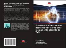 Bookcover of Étude sur l'efficacité des doses de flécaïnide chez les patients atteints de TVS