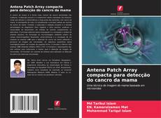 Capa do livro de Antena Patch Array compacta para detecção do cancro da mama 
