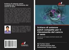 Bookcover of Schiera di antenne patch compatte per il rilevamento del cancro al seno