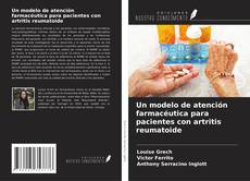 Capa do livro de Un modelo de atención farmacéutica para pacientes con artritis reumatoide 