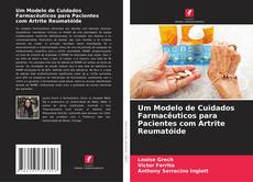 Обложка Um Modelo de Cuidados Farmacêuticos para Pacientes com Artrite Reumatóide