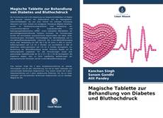 Borítókép a  Magische Tablette zur Behandlung von Diabetes und Bluthochdruck - hoz