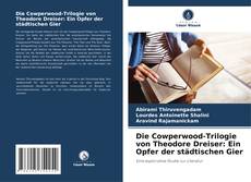 Couverture de Die Cowperwood-Trilogie von Theodore Dreiser: Ein Opfer der städtischen Gier