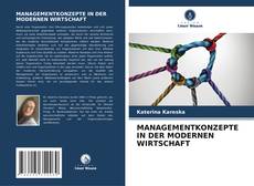 Bookcover of MANAGEMENTKONZEPTE IN DER MODERNEN WIRTSCHAFT