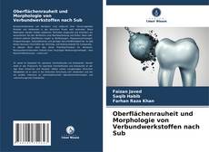 Buchcover von Oberflächenrauheit und Morphologie von Verbundwerkstoffen nach Sub