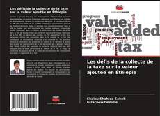 Copertina di Les défis de la collecte de la taxe sur la valeur ajoutée en Éthiopie