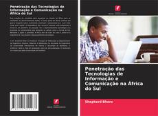 Buchcover von Penetração das Tecnologias de Informação e Comunicação na África do Sul