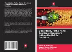 Buchcover von Obesidade, Falha Renal Crónica e Espessura Íntima-Medial da Carótida