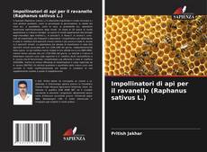 Couverture de Impollinatori di api per il ravanello (Raphanus sativus L.)