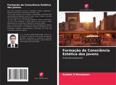 Обложка Formação da Consciência Estética dos Jovens