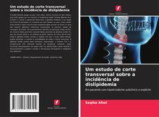 Capa do livro de Um estudo de corte transversal sobre a incidência de dislipidemia 